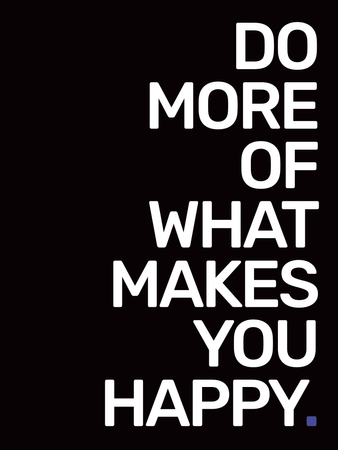Grafika na płótnie z hasłem Do more of what makes you happy