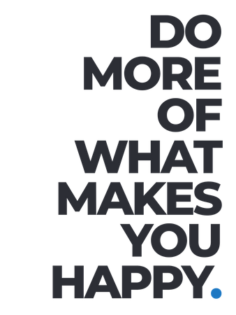 Grafika na płótnie z hasłem Do more of what makes you happy