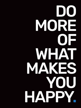 Grafika na płótnie z hasłem Do more of what makes you happy