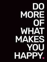 Grafika na płótnie z hasłem Do more of what makes you happy